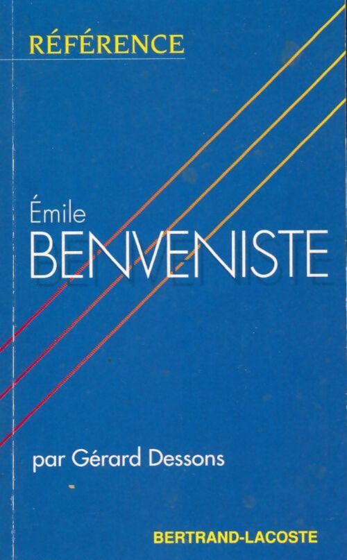 Emile Benveniste - Gérard Dessons - Livre