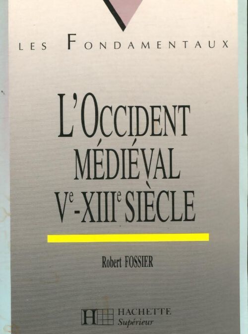 L'occident médiéval Ve-XIIIe siècle - Robert Fossier - Livre