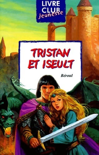 Tristan et Iseut - Béroul - Livre