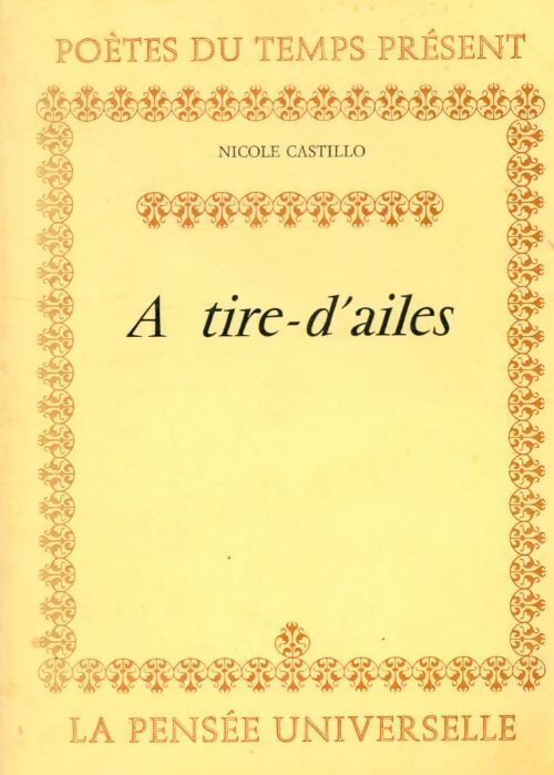 A tire-d'ailes - Nicole Castillo - Livre