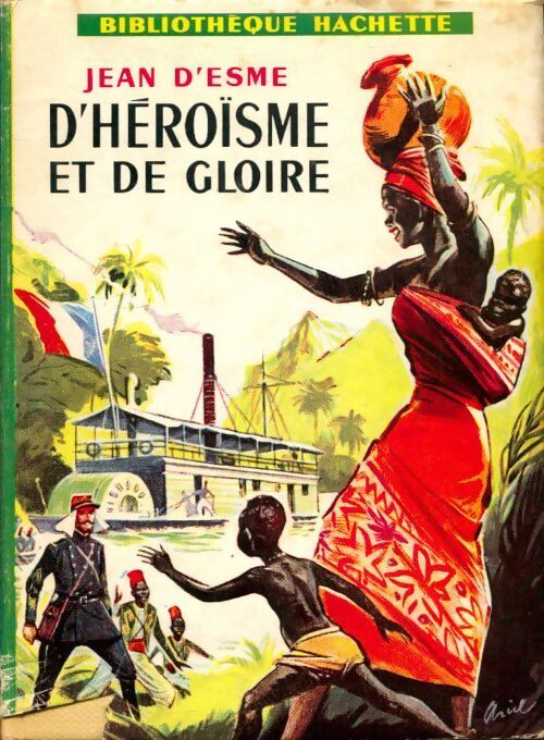 D'héroïsme et de gloire - Jean D'Esme - Livre