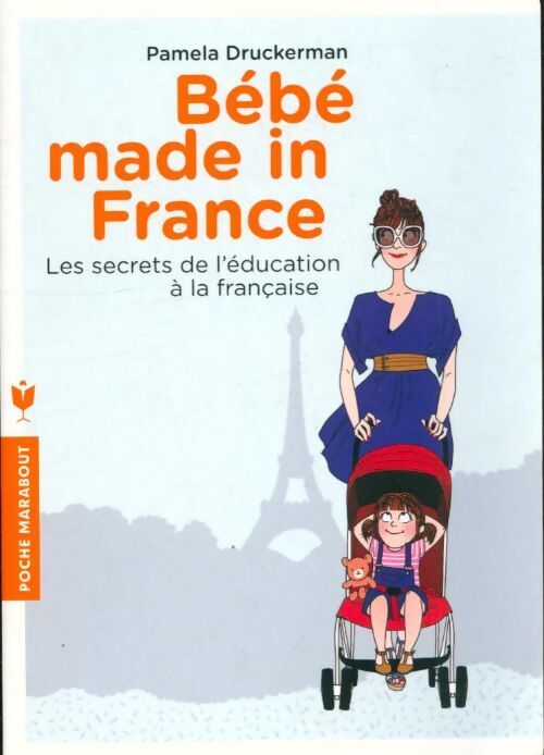 Bébé made in France - Pamela Druckerman - Livre