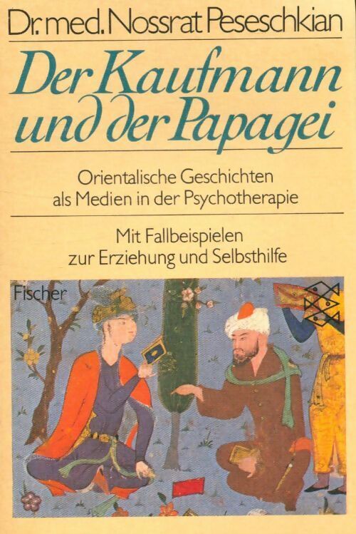 Der kaufmann und der papagei - Nossrat Peseschkian - Livre
