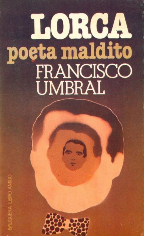 Lorca, poeta maldito - Francisco Umbral - Livre