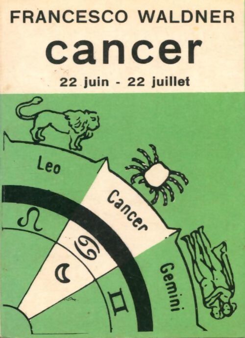 Cancer 22 juin - 22 juillet - Francesco Waldner - Livre