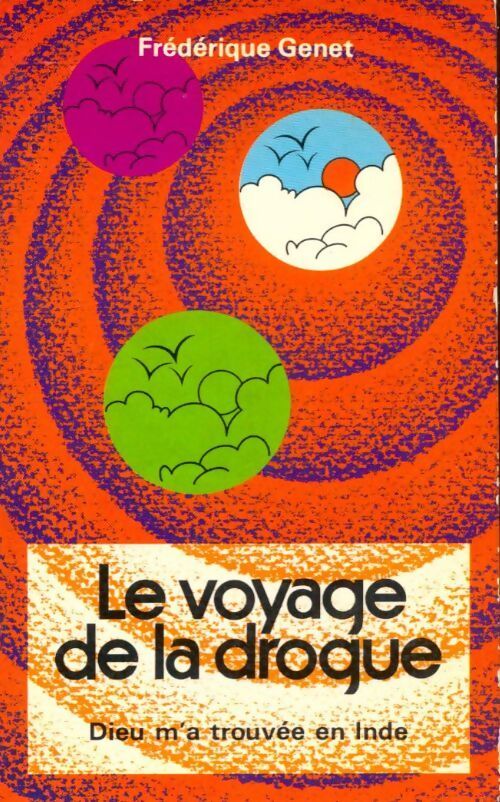 Le voyage de la drogue - Frédéric Genêt - Livre