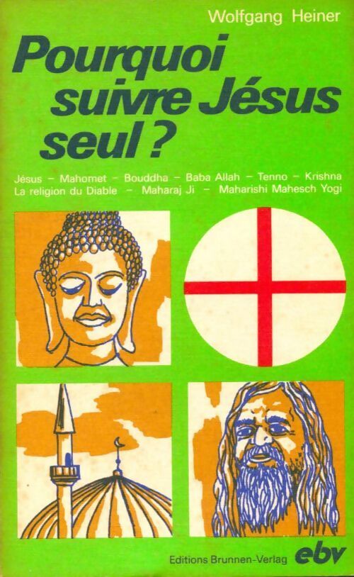 Pourquoi suivre Jésus seul ? - Wolfgang Heiner - Livre