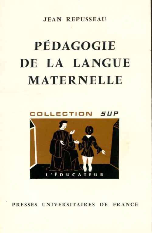 Pédagogie de la langue maternelle - Jean Repusseau - Livre