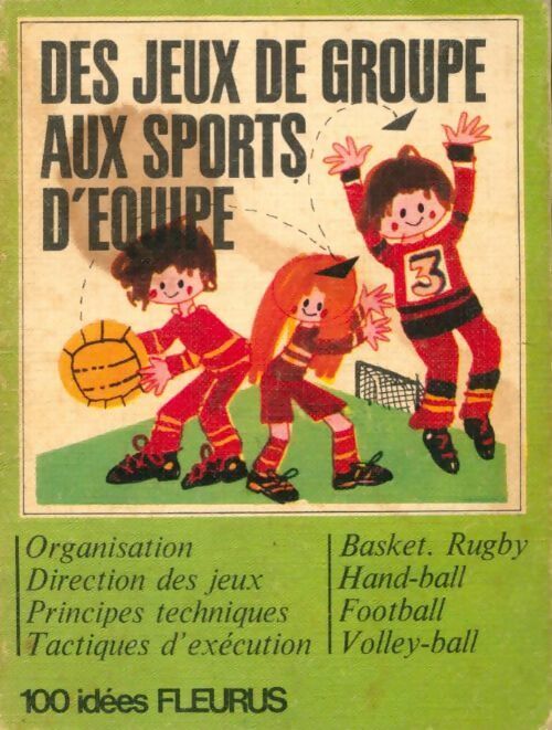 Des jeux de groupe aux sports d équipe - Eric Battista - Livre