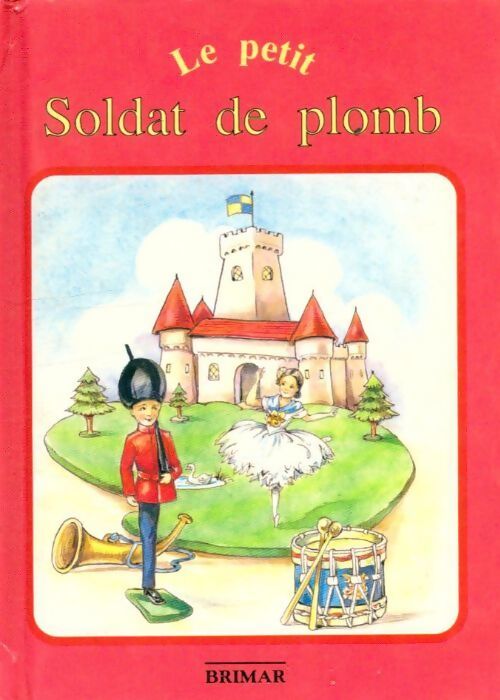 Le petit soldat de plomb - Inconnu - Livre