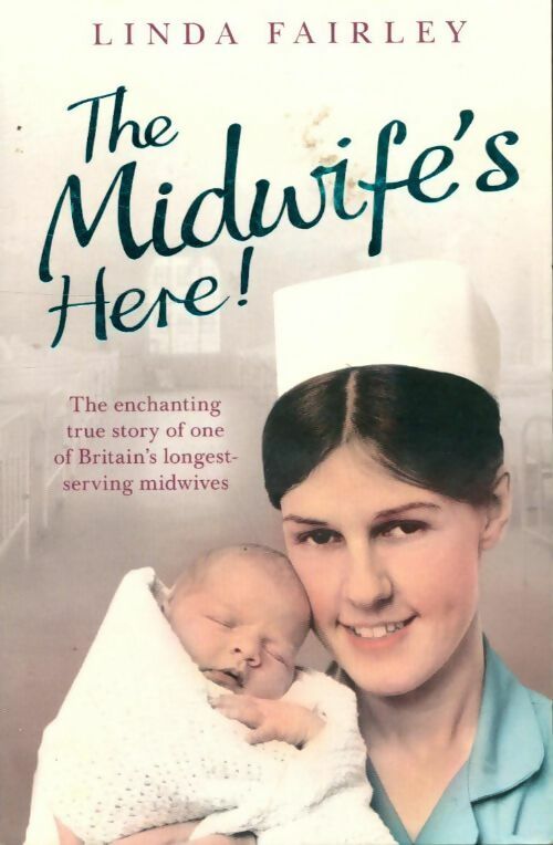 The midwife's here! - Linda Fairley - Livre