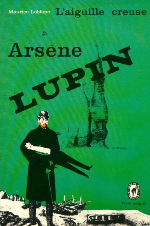 L'aiguille creuse - Maurice Leblanc - Livre