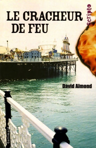 Le cracheur de feu - David Almond - Livre