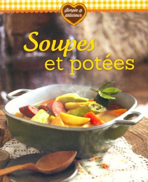 Soupes et potées - Naumann, Göbel - Livre