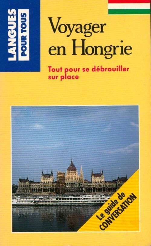 Voyager en Hongrie : Guide de conversation - Collectif - Livre