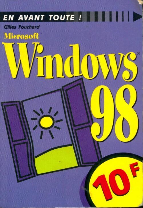 Windows 98 - Gilles Fouchard - Livre