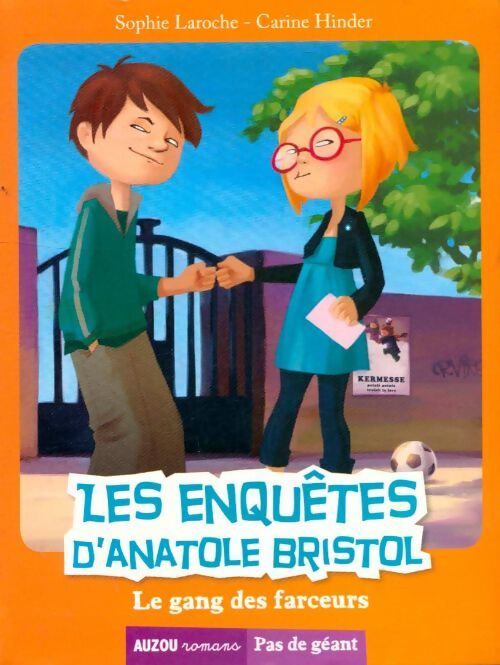 Les enquêtes d'Anatole Bristol : Le gang des farceurs - Sophie Laroche - Livre