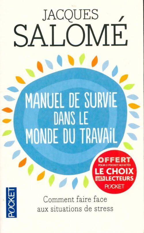 Manuel de survie dans le monde du travail - Jacques Salomé - Livre