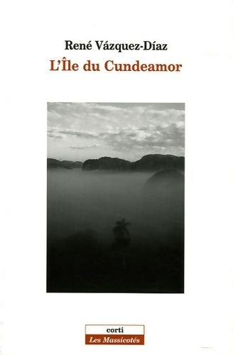 L'ile du Cundeamor - René Vazquez-Diaz - Livre