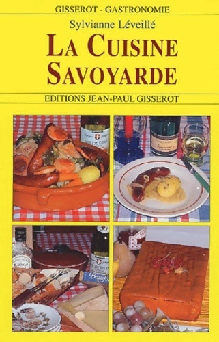 La cuisine savoyarde - Sylvianne Leveille - Livre