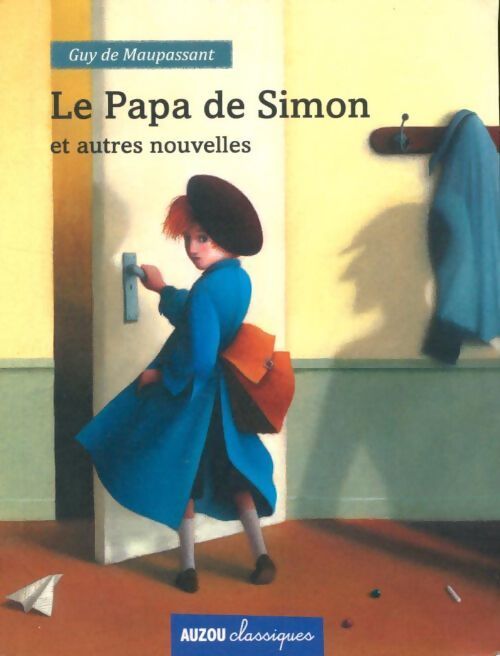 Le papa de Simon et autres nouvelles - Guy De Maupassant - Livre