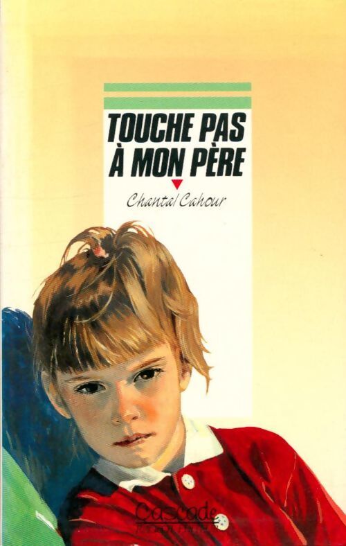 Touche pas à mon père - Chantal Cabour - Livre