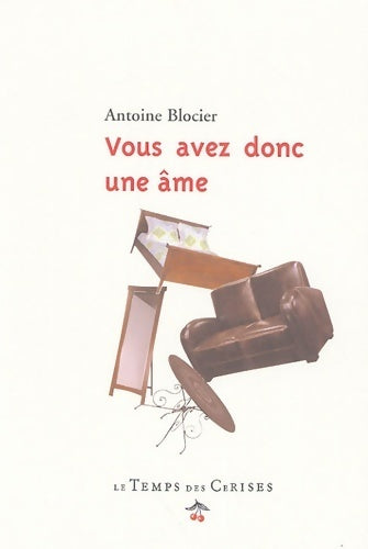 Vous avez donc une âme ?  - Antoine Blocier - Livre
