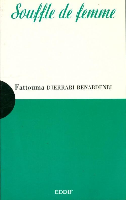 Souffle de femme - Fattouma Djerrari Benabdenbi - Livre