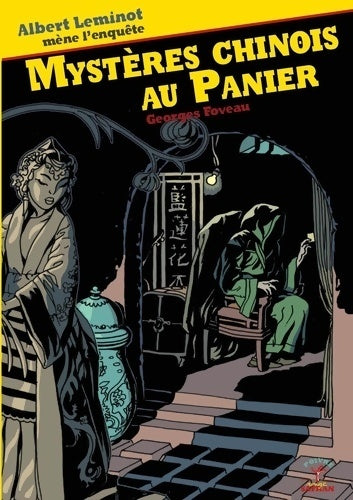 Albert Leminot enquête Tome I : Mystères chinois au panier - Georges Foveau - Livre