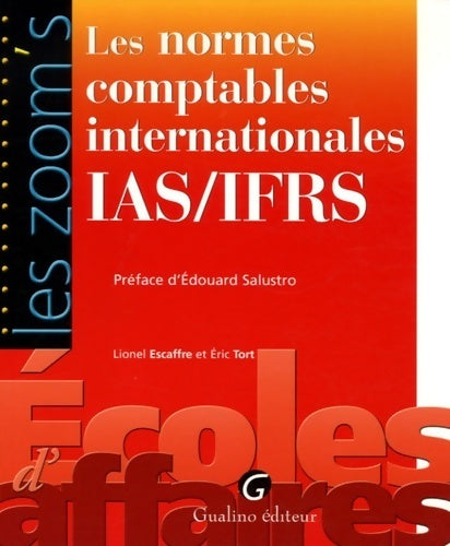 Les normes comptables internationales IAS / IFRS - Lionel Escaffre - Livre