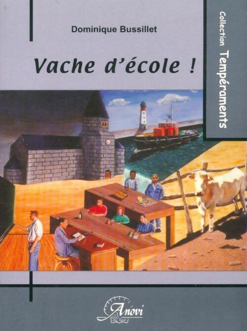 Vache d'école ! - Dominique Bussillet - Livre