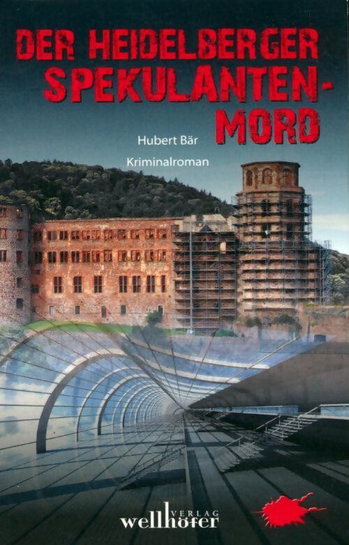 Der heidelberger-spekulanten-mord - Hubert Bär - Livre