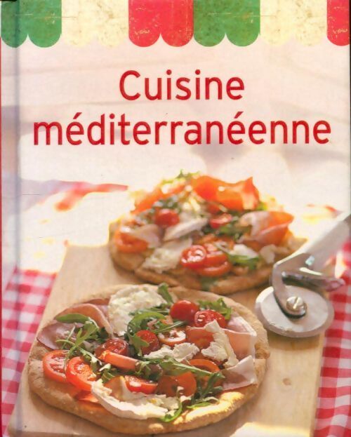 Cuisine méditerranéenne - Collectif - Livre
