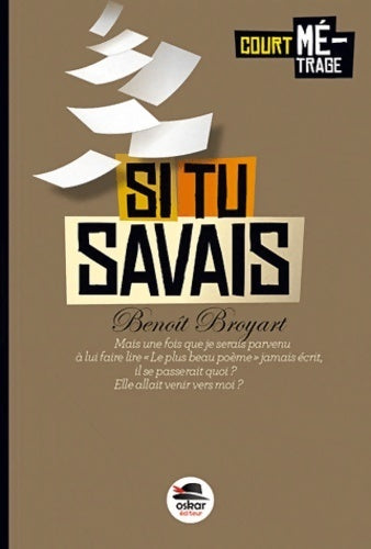 Si tu savais - Benoît Broyart - Livre