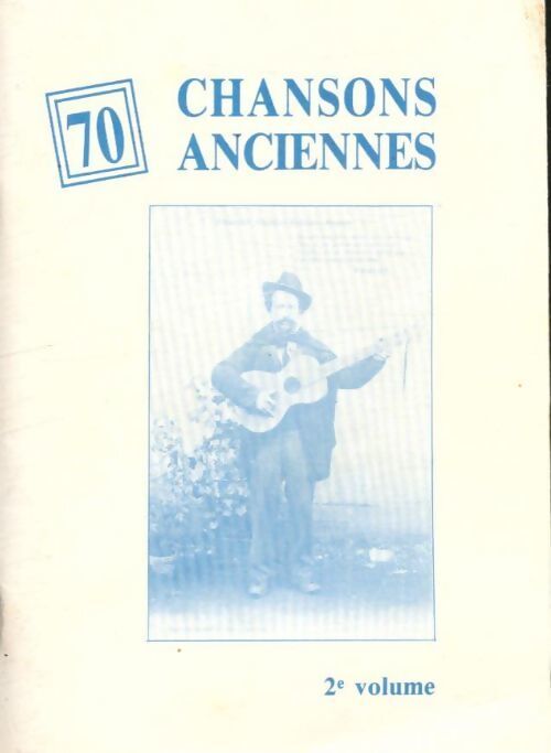 70 chansons anciennes Tome II - Inconnu - Livre