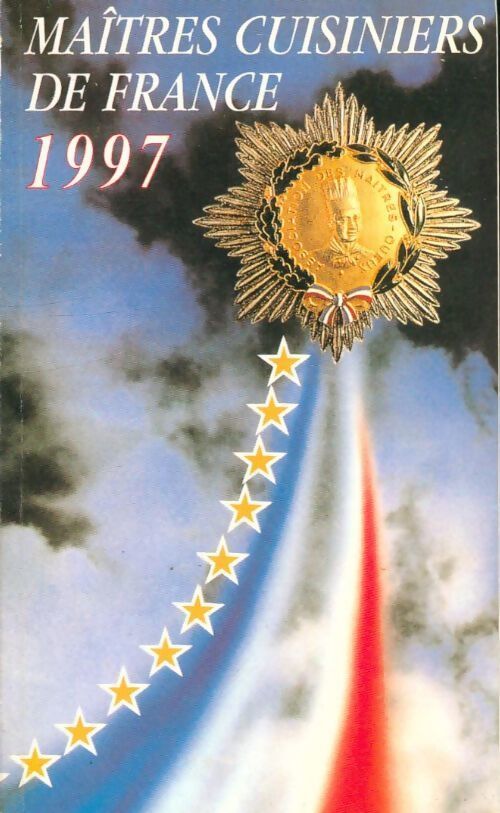 Guide 1997 des maîtres cuisiniers de France - Collectif - Livre