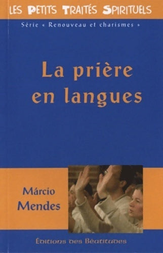 La prière en langues - Marcio Mendes - Livre