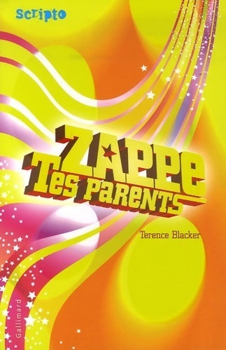 Zappe tes parents - Terence Blacker - Livre