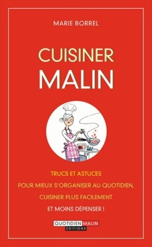 Cuisiner malin - Marie Borrel - Livre
