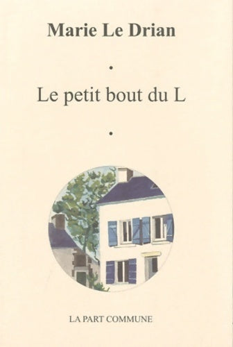 Le petit bout du L - Marie Le Drian - Livre