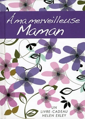 A ma merveilleuse maman - Helen Exley - Livre