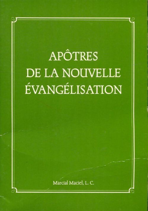 Apôtres de la nouvelle évangélisation - Marcial Maciel - Livre