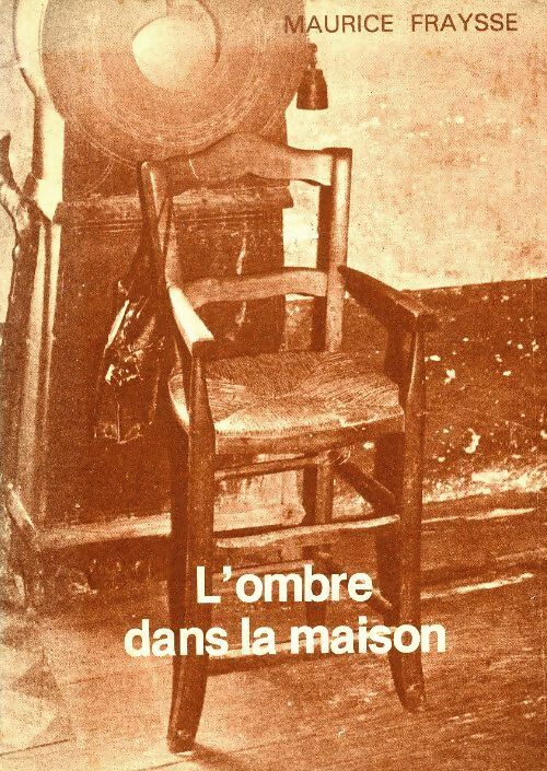 L'ombre dans la maison - Maurice Fraysse - Livre