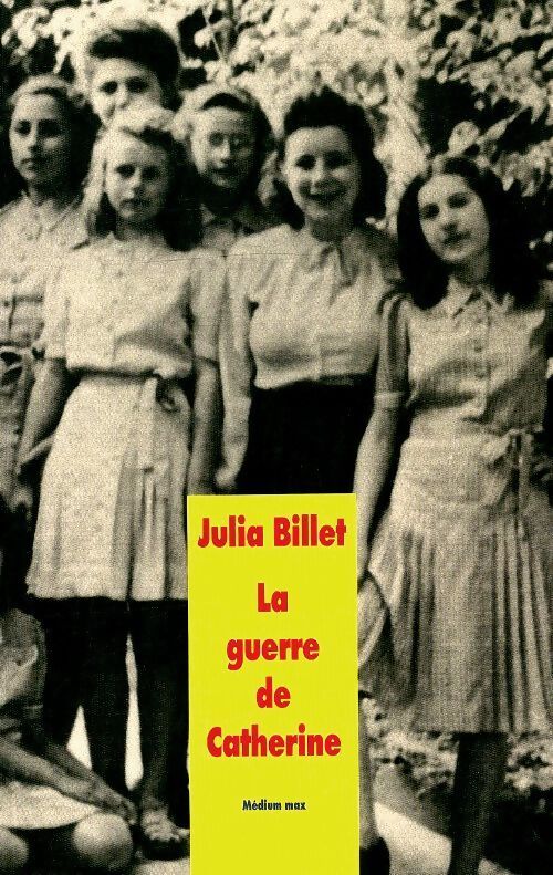 La guerre de Catherine - Julia Billet - Livre