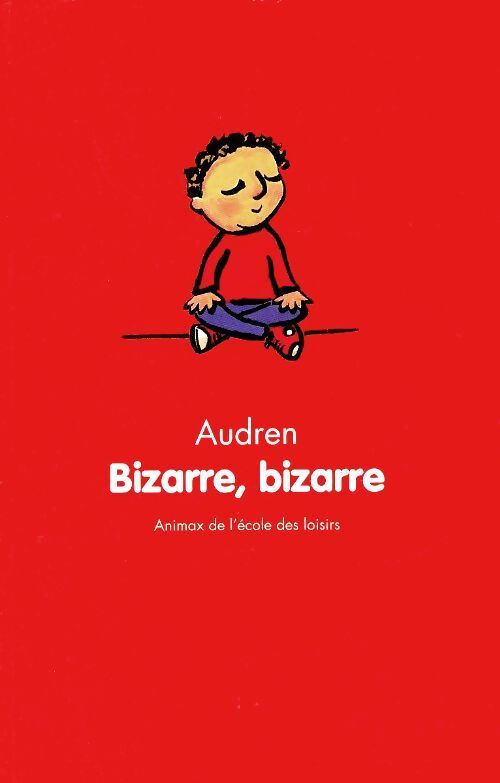 Bizarre Bizarre - Audren - Livre