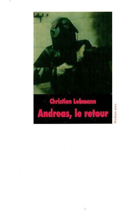 Andreas, le retour - Christian Lehmann - Livre