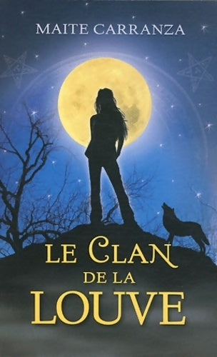 Le clan de la louve - Maite Carranza - Livre