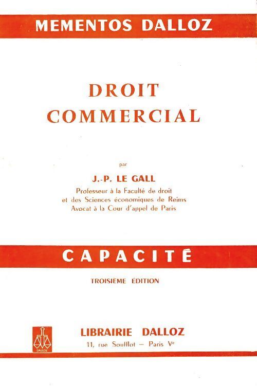 Droit commercial. Capacité - Jean-Pierre Le Gall - Livre