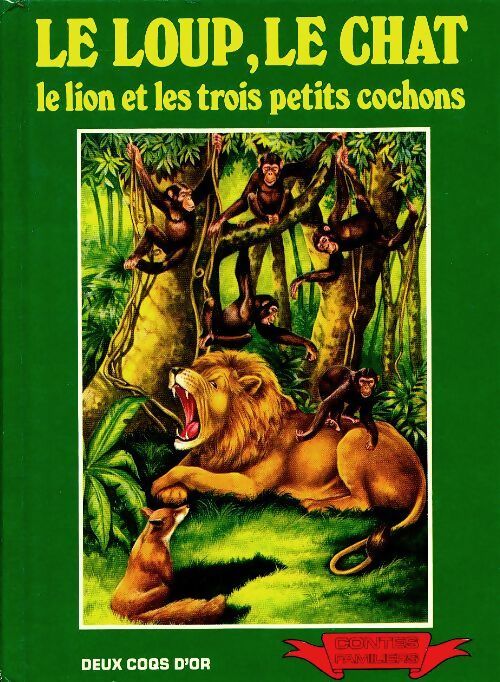 Le loup, le chat, le lion et les trois petits cochons - Inconnu - Livre