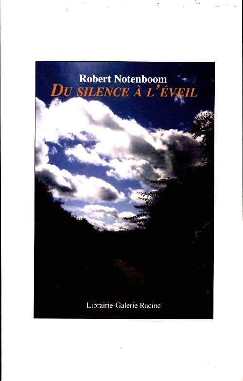 Du silence à l'éveil - Robert Notenboom - Livre